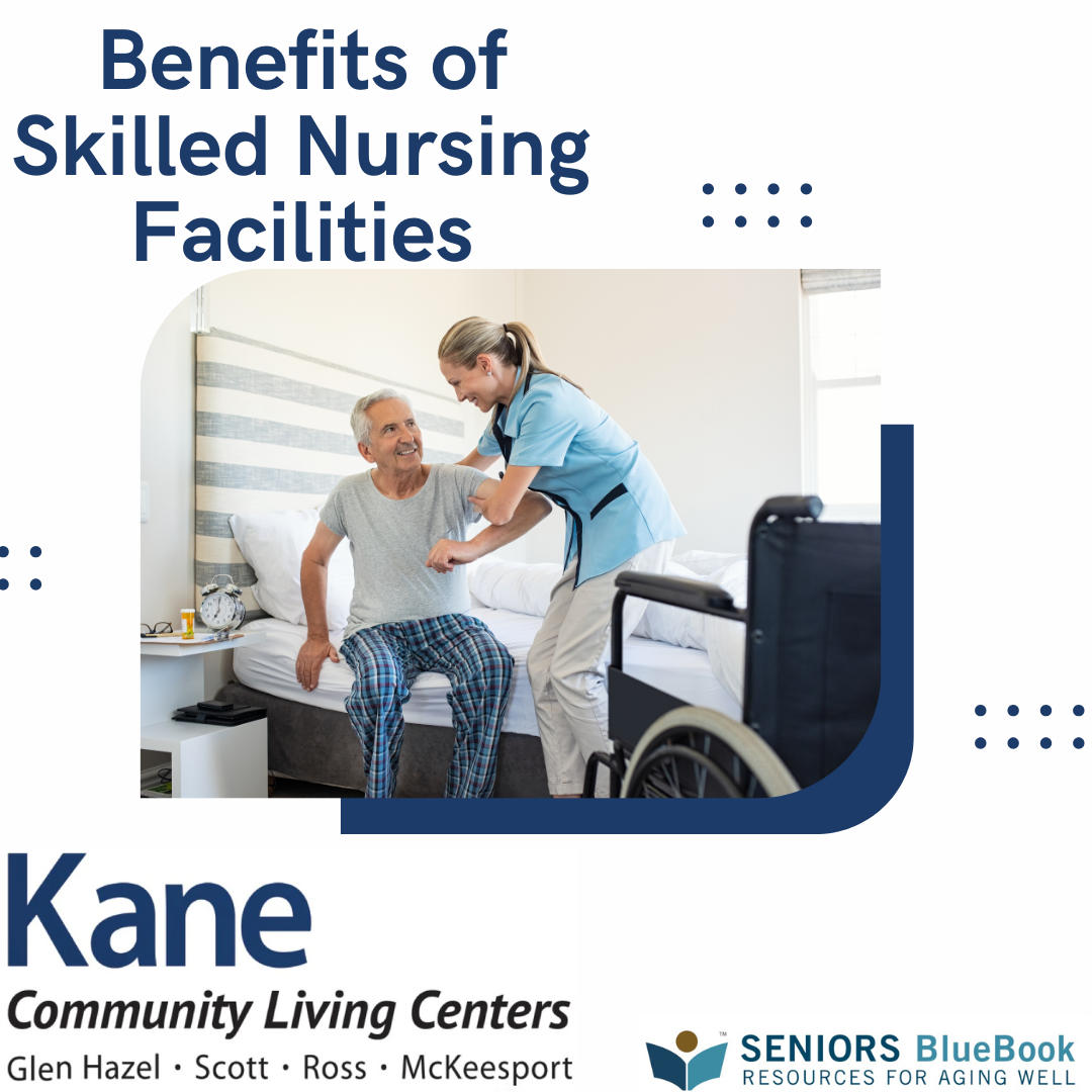 Benefits of Skilled Nursing Facilities